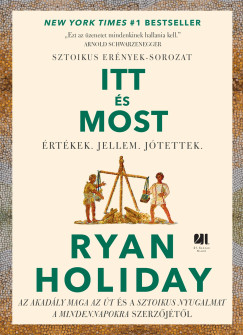 Ryan Holiday - Itt �s most