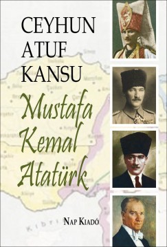 Ceyhun Atuf Kansu - Mustafa Kemal Atatrk