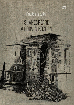 Kovcs Istvn - Shakespeare a Corvin kzben