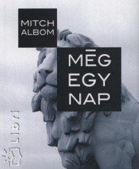 Mitch Albom - Mg egy nap