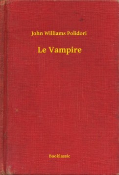 John Williams Polidori - Le Vampire