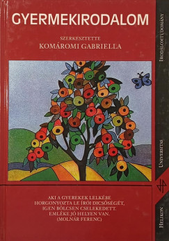 Komromi Gabriella   (Szerk.) - Gyermekirodalom