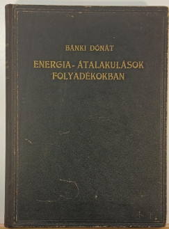 B�nki Don�t - Energia-�talakul�sok folyad�kokban