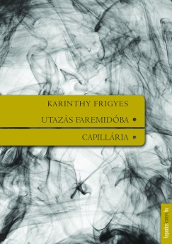 Karinthy Frigyes - Utazs Faremidoba - Capillria