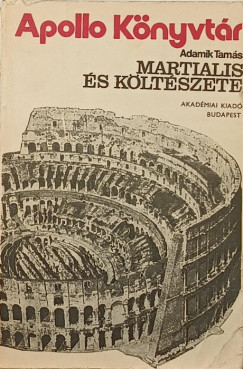 Adamik Tams - Martialis s kltszete