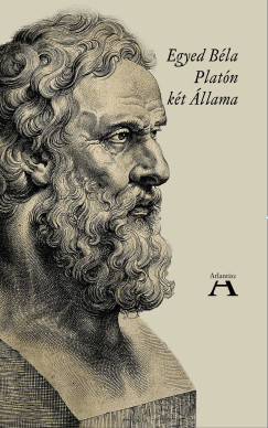 Dr. Egyed Béla - Miklós Tamás (Szerk.) - Platón két Allama