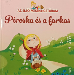 Az első mesekincstáram 1. - Piroska és a farkas