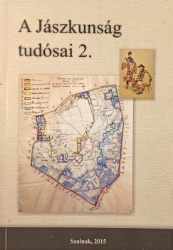 rsi Julianna   (Szerk.) - A Jszkunsg tudsai 2. (dediklt)