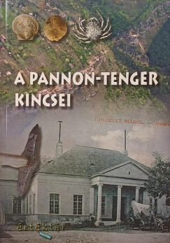 A Pannon-tenger kincsei