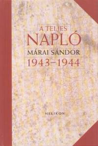 Mrai Sndor - A teljes napl 1943-1944