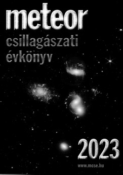Benk Jzsef  (Szerk.) - Mizser Attila  (Szerk.) - Meteor csillagszati vknyv 2023