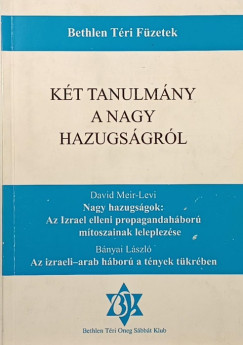 B�nyai L�szl� - David Meir-Levi - K�t tanulm�ny a nagy hazugs�gr�l