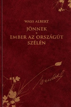 Wass Albert - Jnnek - Ember az orszgt szln