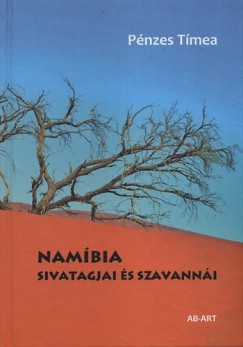 Pnzes Tmea - Nambia sivatagjai s szavanni