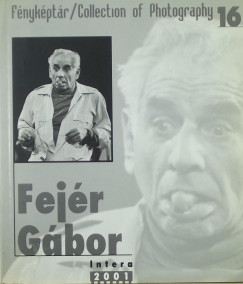Fejr Gbor - Fejr Gbor - Fnykptr 16. / Collection of Photography 16. (dediklt)