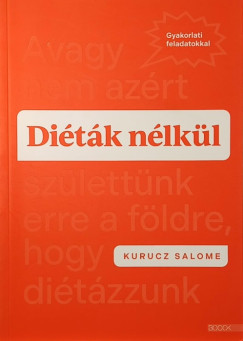 Kurucz Salome - Diéták nélkül