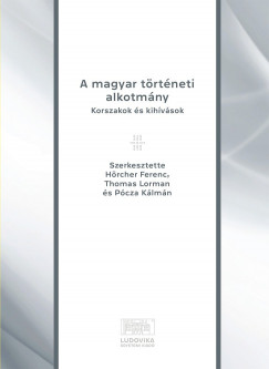 Hrcher Ferenc,Pcza Klmn,Thomas Lorman   (szerk.) - A magyar trtneti alkotmny