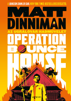 Matt Dinniman - Operation: Bounce House - Az Ugrálóvár hadművelet