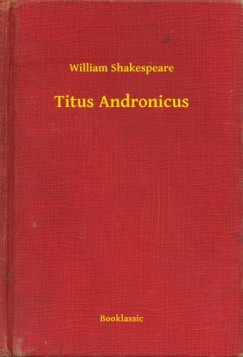 William Shakespeare - Titus Andronicus