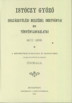 Istczy Gyz - Istczy Gyz orszggylsi beszdei, indtvnyai s trvnyjavaslatai. 1872-1896