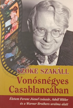 Sz�ke Szak�ll - Von�sn�gyes Casablanc�ban