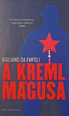Giuliano Da Empoli - A Kreml mágusa