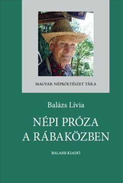Balzs Lvia - Npi prza a Rbakzben