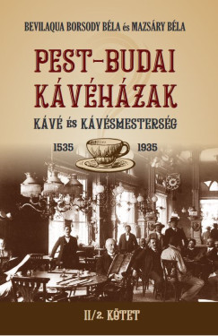Bevilaqua Borsody B�la - Mazs�ry B�la - PEST-BUDAI K�V�H�ZAK II/2. k�tet