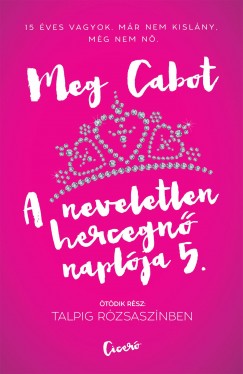 Meg Cabot - A neveletlen hercegn naplja 5.