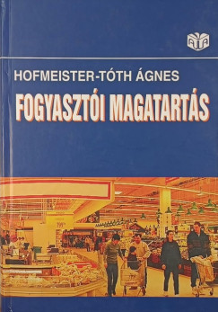 Hofmeister-T�th �gnes - Fogyaszt�i magatart�s