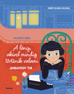 Janikovszky �va - A l�ny, akivel mindig t�rt�nik valami