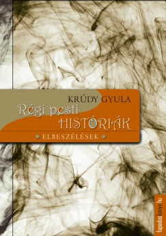 Krdy Gyula - Rgi pesti histrik