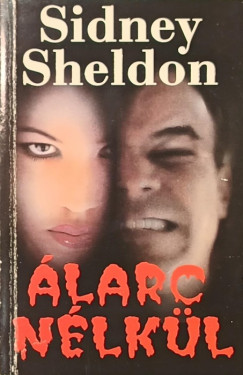 Sidney Sheldon - Álarc nélkül