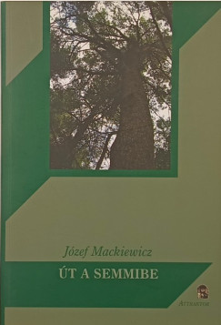 J�zef Mackiewicz - �t a semmibe