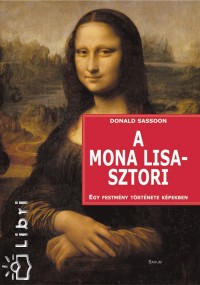Donald Sassoon - A Mona Lisa-sztori