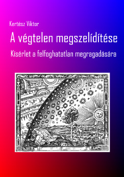 Kert�sz Viktor - A v�gtelen megszel�d�t�se