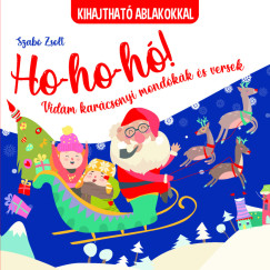 Szabó Zsolt - Ho-ho-ho! Vidám karácsonyi mondókák és versek