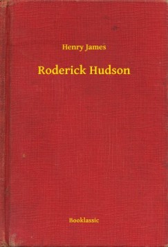 Henry James - Roderick Hudson