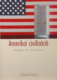 Douglas K. Stevenson - Amerikai civilizáció