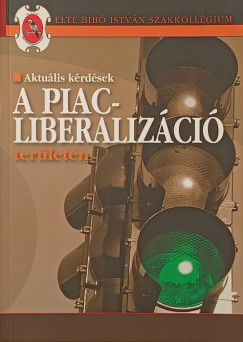 Aktuális kérdések a piacliberalizáció területén