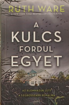 Ruth Ware - A kulcs fordul egyet