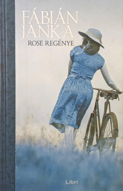 Fábián Janka - Rose regénye