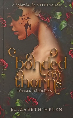 Elizabeth Helen - Bonded by Thorns - T�visek h�l�j�ban