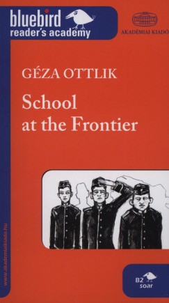 Ottlik Gza - School at the Frontier