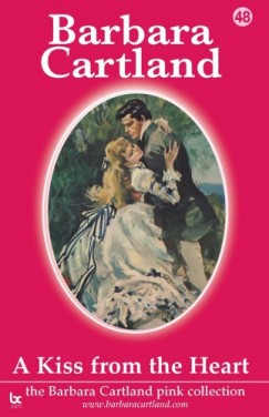 Barbara Cartland - A Kiss From The Heart