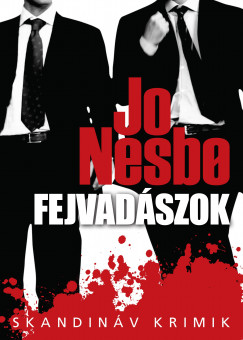 Jo Nesbo - Fejvadszok