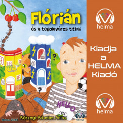 K�szegi-Arbeiter Anita - Fl�ri�n �s a tegola v�ros titkai