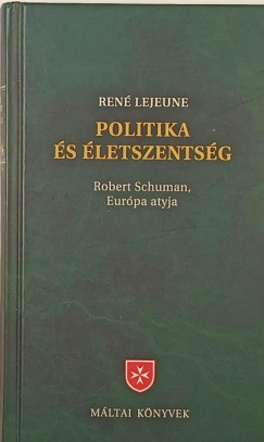 Ren� Lejeune - Politika �s �letszents�g