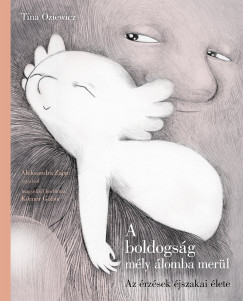 Tina Oziewicz - A boldogs�g m�ly �lomba mer�l