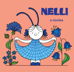Bartos Erika - Nelli, a n�n�ke